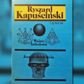 Ryszard Kapuściński. Un día más con vida